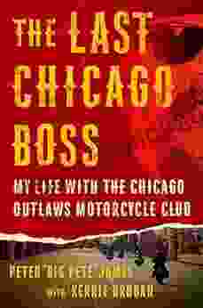 The Last Chicago Boss: My Life With The Chicago Outlaws Motorcycle Club