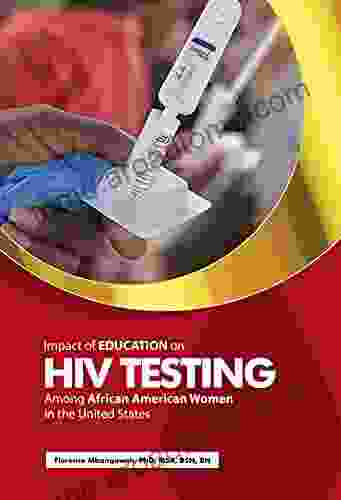 Impact of Education on HIV Testing Among African American Women in The United States