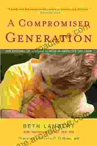 A Compromised Generation: The Epidemic Of Chronic Illness In America S Children