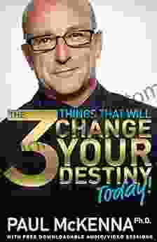 The 3 Things That Will Change Your Destiny Today