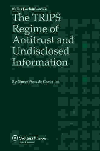 The TRIPS Regime Of Antitrust And Undisclosed Information