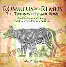 Romulus and Remus: The Twins Who Made Rome Ancient Roman Mythology Children s Greek Roman