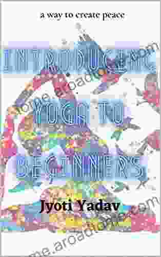 Introducing Yoga To Beginners: A Way To Create Peace