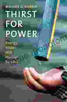 Thirst For Power: Energy Water And Human Survival