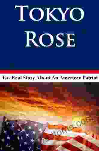 Tokyo Rose / An American Patriot: A Dual Biography