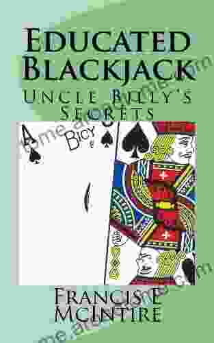 Educated Blackjack: Uncle Billy S Secrets