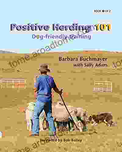 Positive Herding 101: Dog Friendly Training Barbara Buchmayer