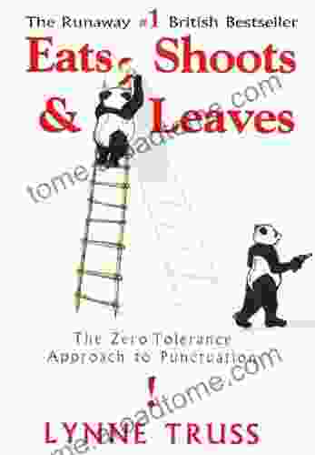 Eats Shoots Leaves: The Zero Tolerance Approach To Punctuation