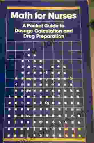 Math For Nurses: A Pocket Guide to Dosage Calculations and Drug Preparation