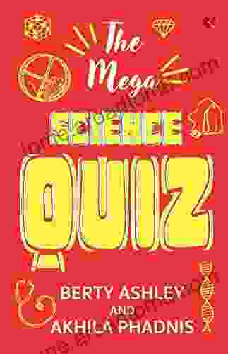 The Mega Science Quiz Berty Ashley