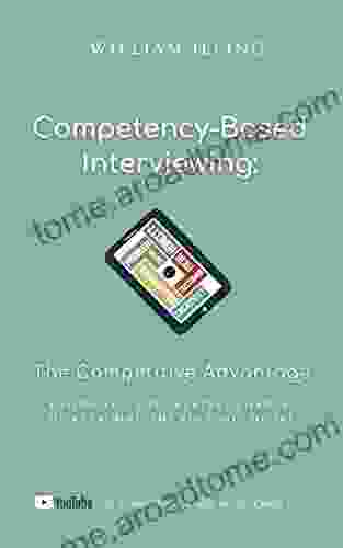 Competency Based Interviewing: The Competitive Advantage