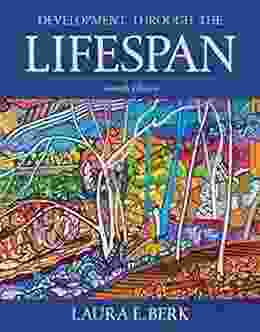 Development Through The Lifespan 7th Edition By Laura Berk