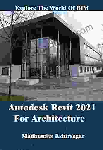 Autodesk Revit 2024 For Architecture: Explore The World Of BIM (For Beginners)