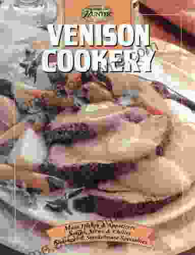 Venison Cookery (The Complete Hunter)