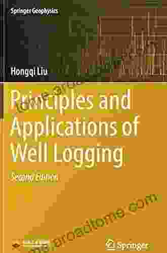 Principles and Applications of Well Logging (Springer Geophysics)