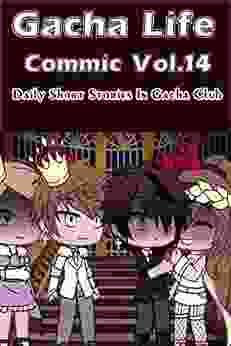 Gacha Life Commic Vol 14: Daily Short Stories In Gacha Club