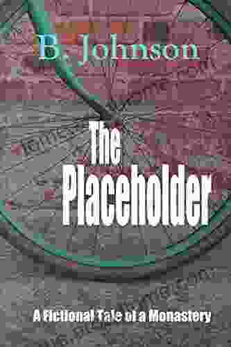 The Placeholder: A Fictional Tale of a Monastery