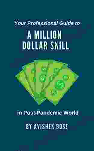 Professional Guide To A Million Dollar Skill In Post Pandemic World: One Of The Most Useful Skill To Make Great Career And Passive Income