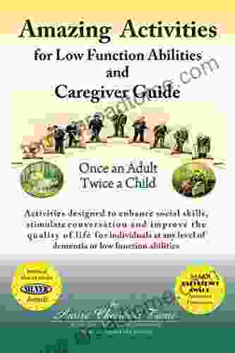 Amazing Activities For Low Function Abilities: And Caregiver Guide