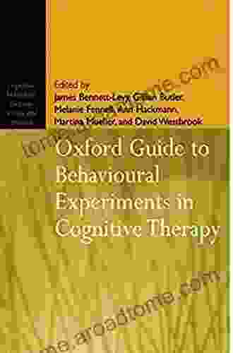 Oxford Guide to Behavioural Experiments in Cognitive Therapy (Cognitive Behaviour Therapy: Science and Practice 2)