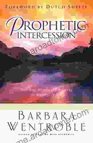 Prophetic Intercession Barbara Wentroble