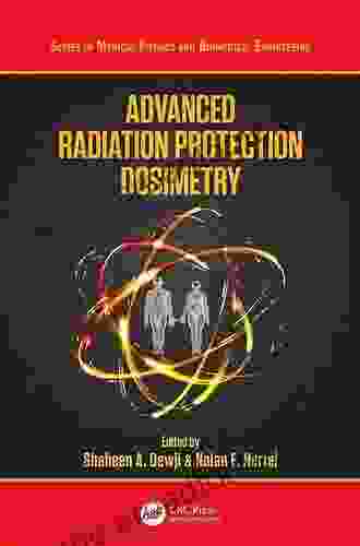 Advanced Radiation Protection Dosimetry (Series In Medical Physics And Biomedical Engineering)