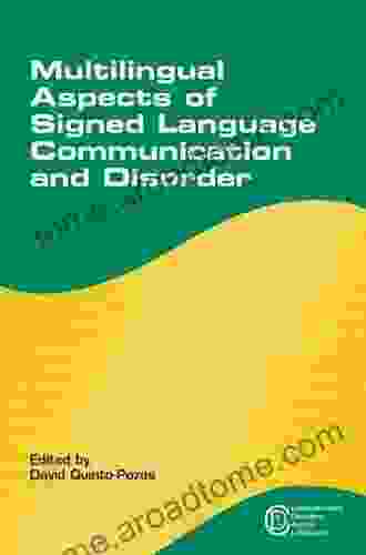 Multilingual Aspects of Signed Language Communication and Disorder (Communication Disorders Across Languages 11)