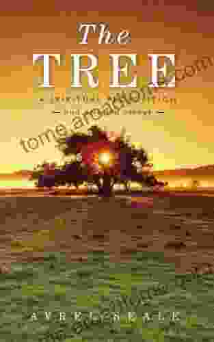 The Tree A Spiritual Proposition And Selected Essays