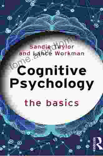 Cognitive Psychology: The Basics Lance Workman