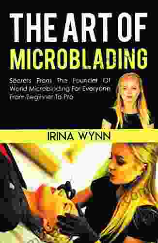 The Art Of Microblading Irina Wynn