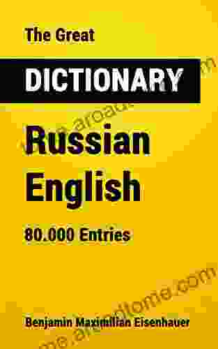 The Great Dictionary Russian English: 80 000 Entries (Great Dictionaries 21)