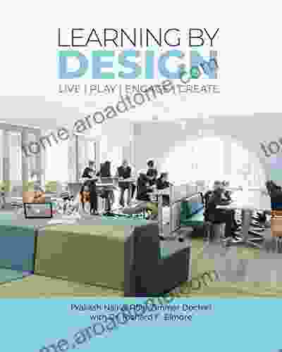 Learning by Design: Live Play Engage Create