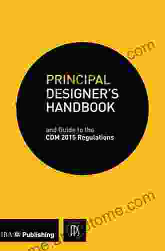 Principal Designer S Handbook: Guide To The CDM Regulations 2024