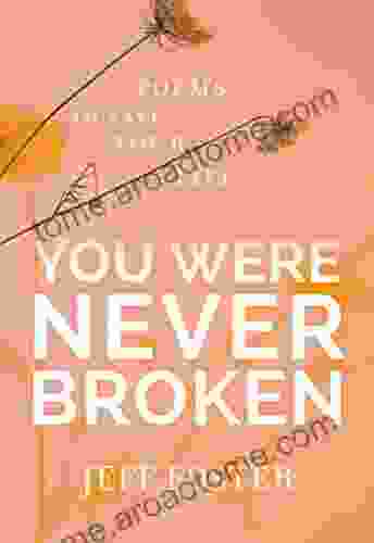 You Were Never Broken: Poems To Save Your Life