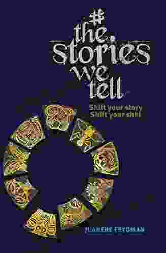 #TheStoriesWeTell: Shift your story shift your sh#t