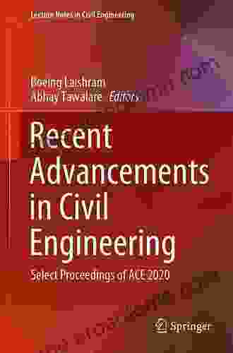 Recent Advancements in Civil Engineering: Select Proceedings of ACE 2024 (Lecture Notes in Civil Engineering 172)