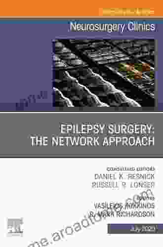 Epilepsy Surgery: The Network Approach An Issue Of Neurosurgery Clinics Of North America E (The Clinics: Surgery)