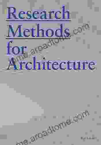 Research Methods For Architecture Raymond Lucas