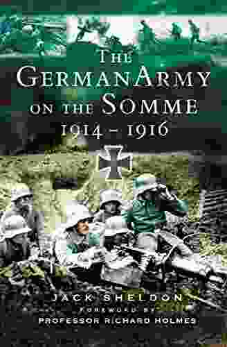 The German Army On The Somme 1914 1916: 1914 1916