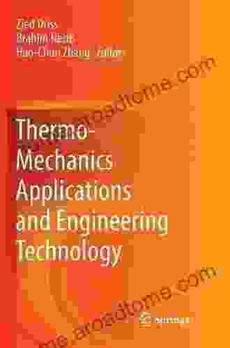 Thermo Mechanics Applications And Engineering Technology