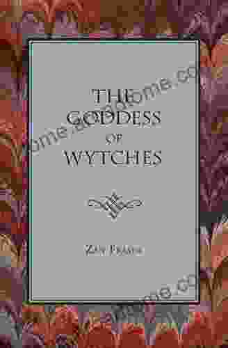 The Goddess Of Wytches Zan Fraser