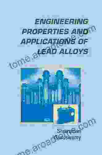 Engineering Properties and Applications of Lead Alloys