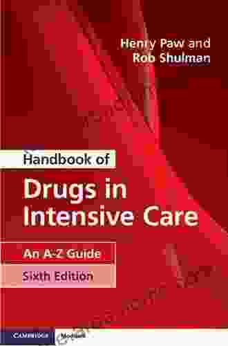 Handbook of Drugs in Intensive Care: An A Z Guide