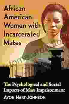 African American Women with Incarcerated Mates: The Psychological and Social Impacts of Mass Imprisonment