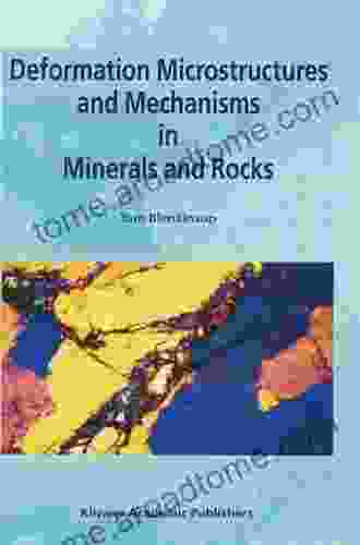 Deformation Microstructures And Mechanisms In Minerals And Rocks