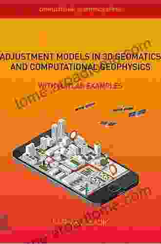 Adjustment Models In 3D Geomatics And Computational Geophysics: With MATLAB Examples (ISSN 4)