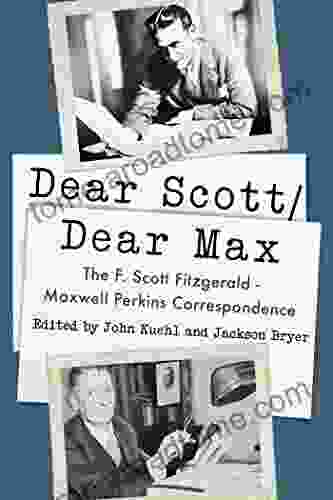 Dear Scott/Dear Max: The F Scott Fitzgerald Maxwell Perkins Correspondence (Hudson River Editions)