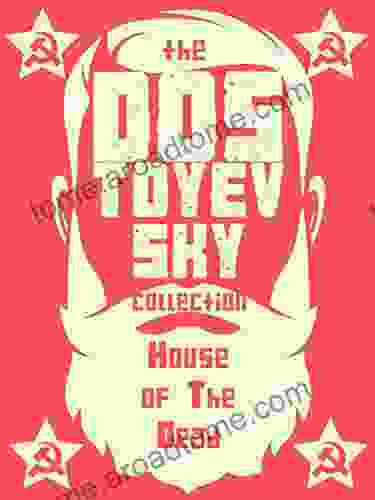 House of the Dead (Dostoyevsky Collection)