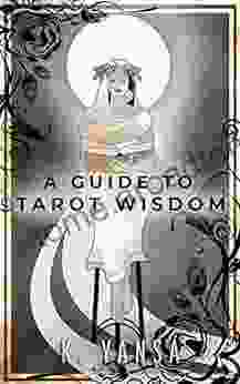 A Guide To Tarot Wisdom (Occult Wisdom)