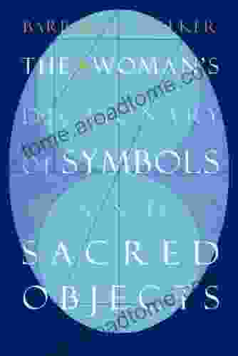 The Woman s Dictionary of Symbols and Sacred Objects (More Crystals and New Age)